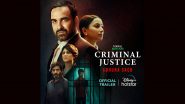 Criminal Justice-Adhura Sach Trailer: 'क्रिमिनल जस्टिस-अधूरा सच' के पावरफुल ट्रेलर के साथ रिलीज डेट का भी हुआ ऐलान